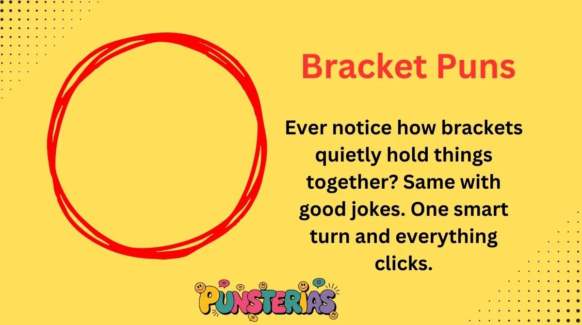 Bracket Puns