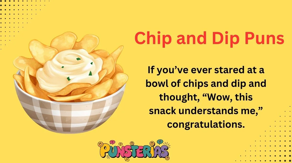 Chip and Dip Puns