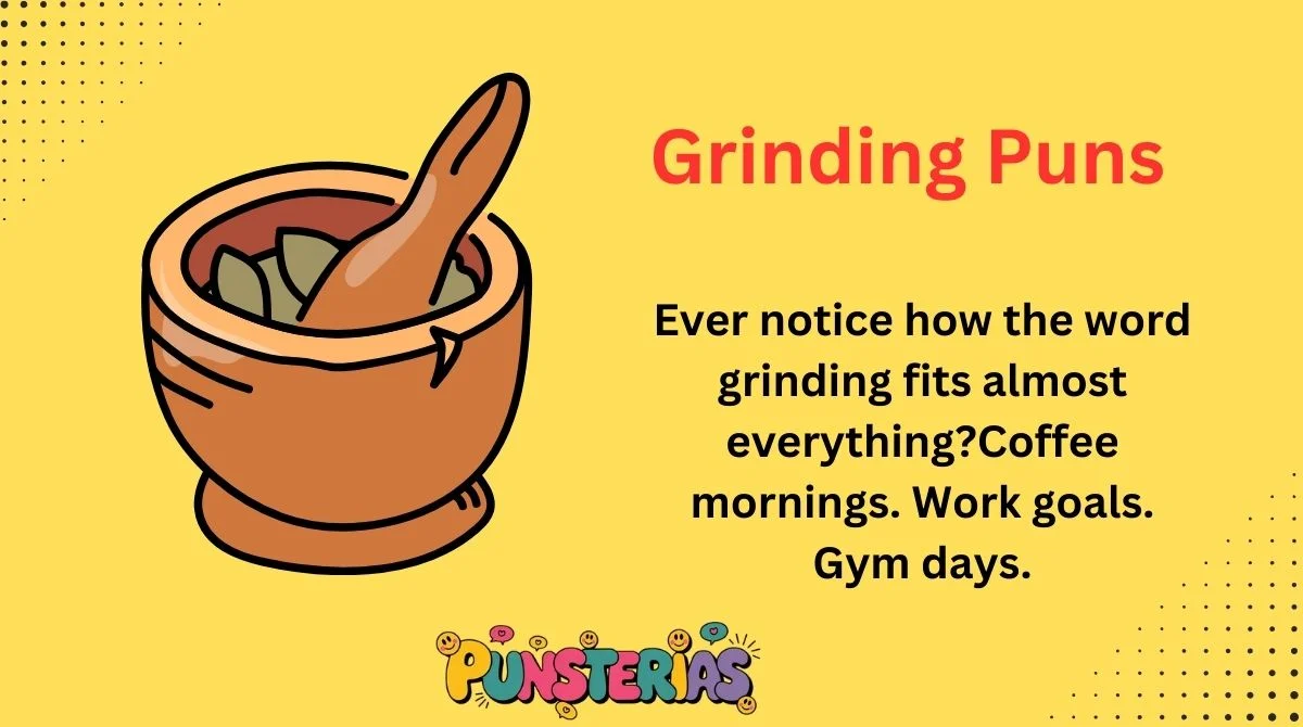 Grinding Puns