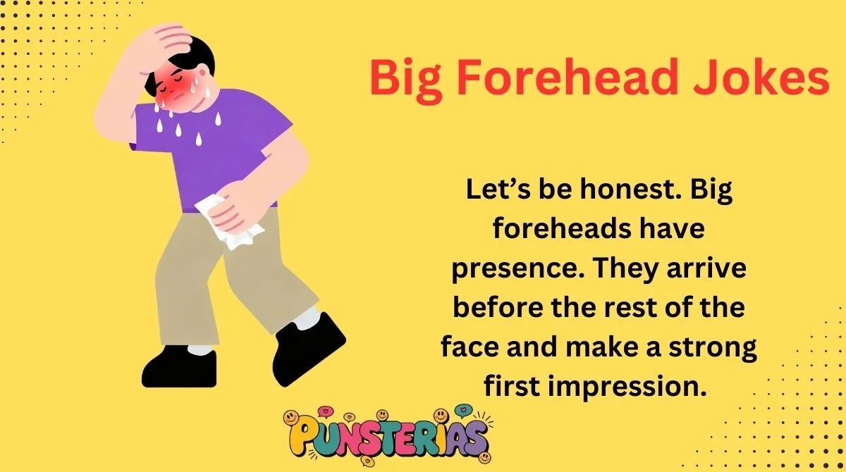 Big Forehead Jokes