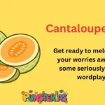 Cantaloupe Puns