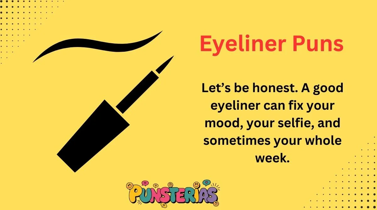 Eyeliner Puns