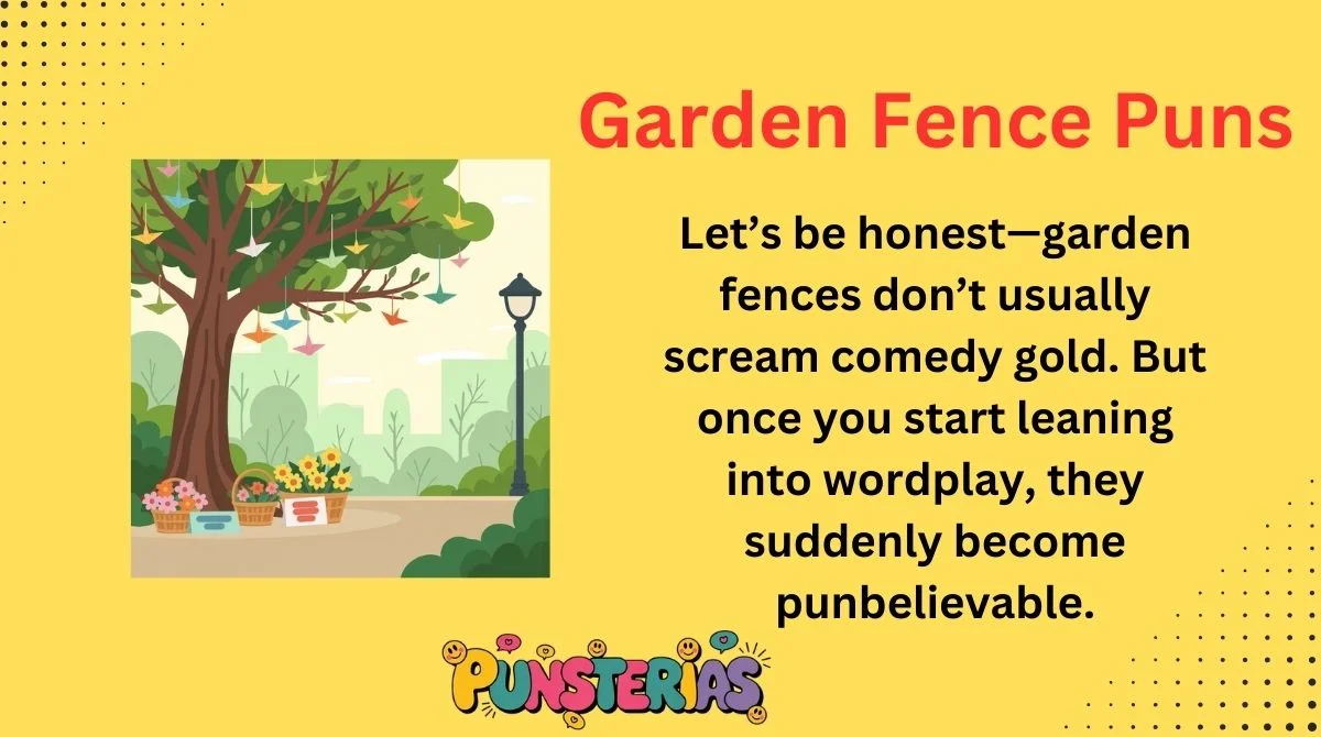 Garden Fence Puns
