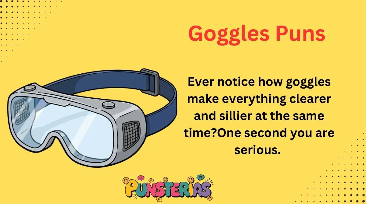 Goggles Puns