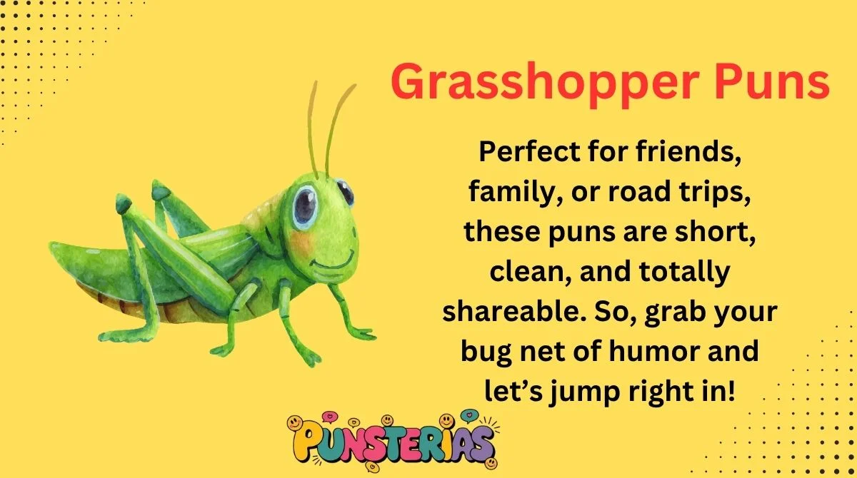 Grasshopper Puns