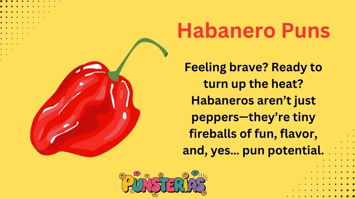 Habanero Puns