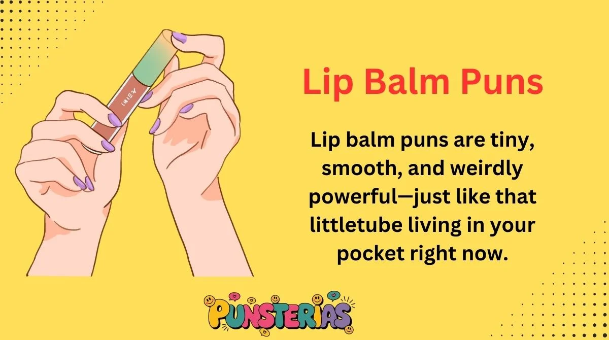 Lip Balm Puns