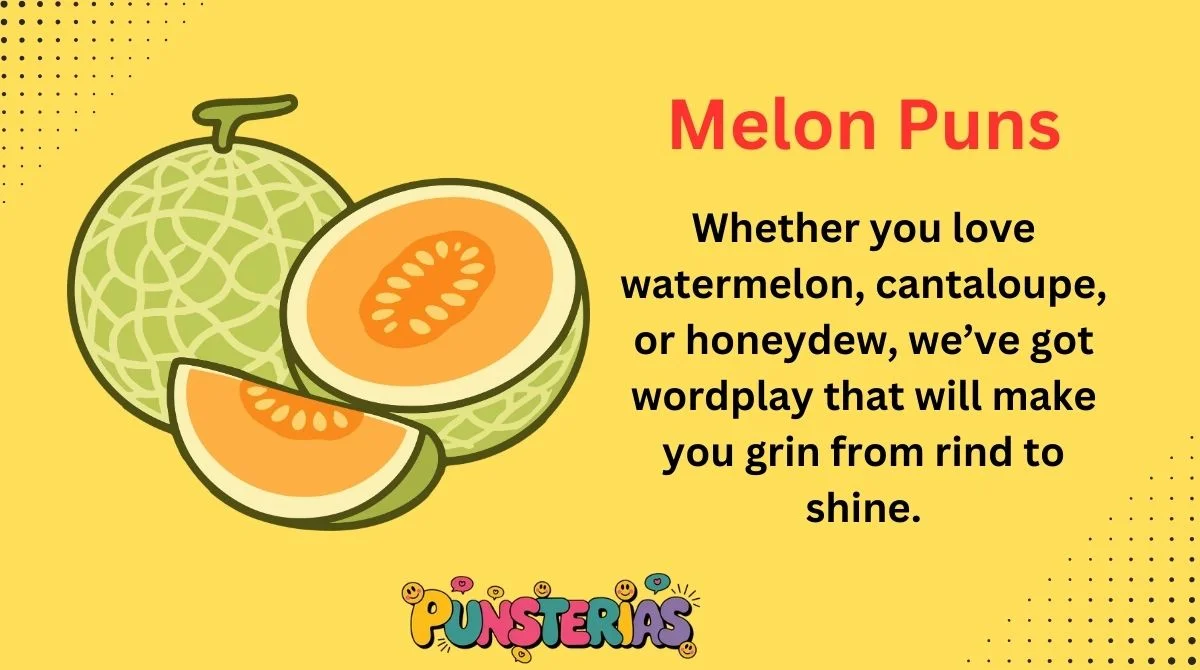 Melon Puns