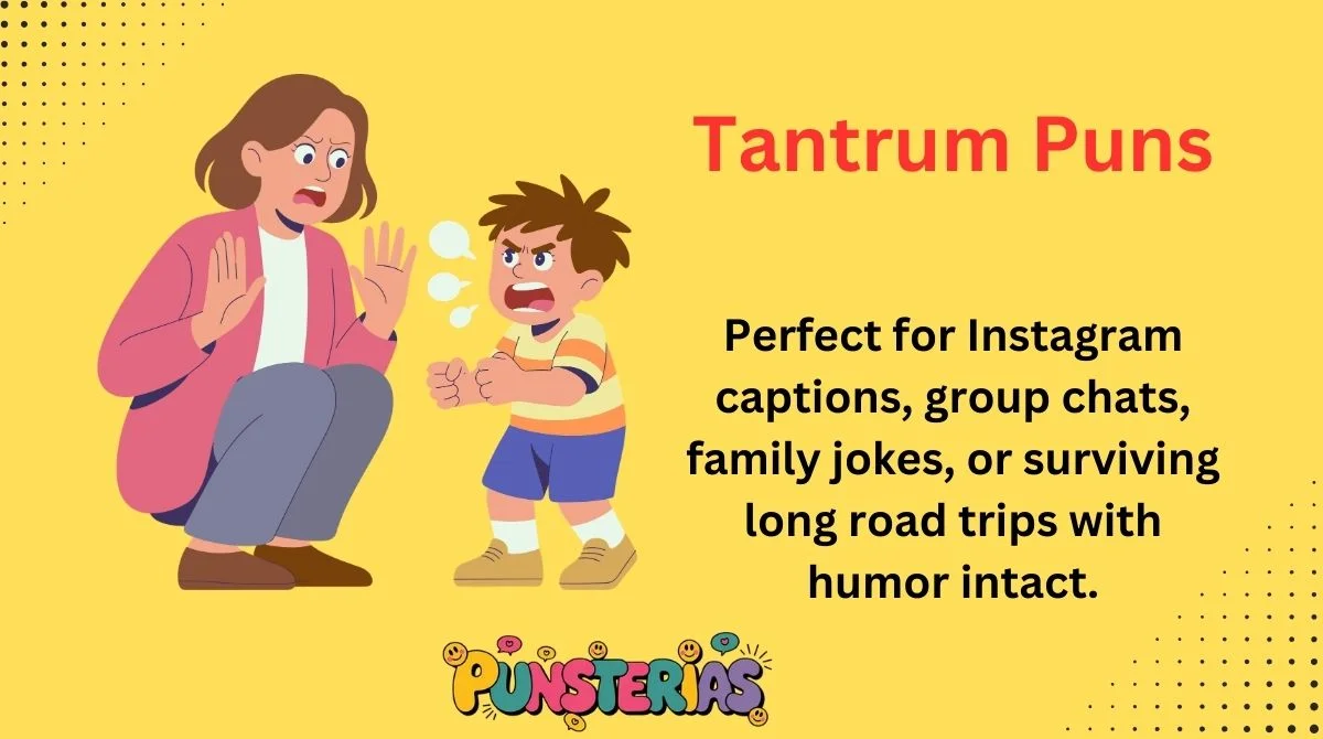 Tantrum Puns