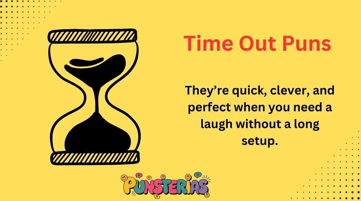 Time Out Puns
