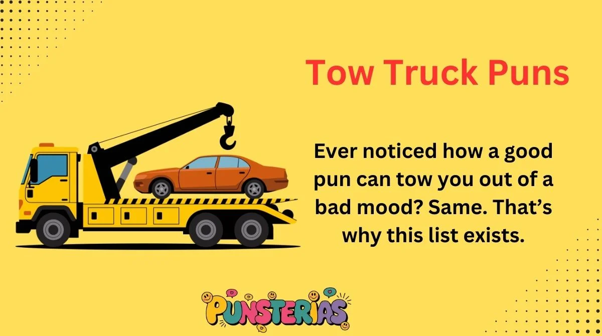 Tow Truck Puns
