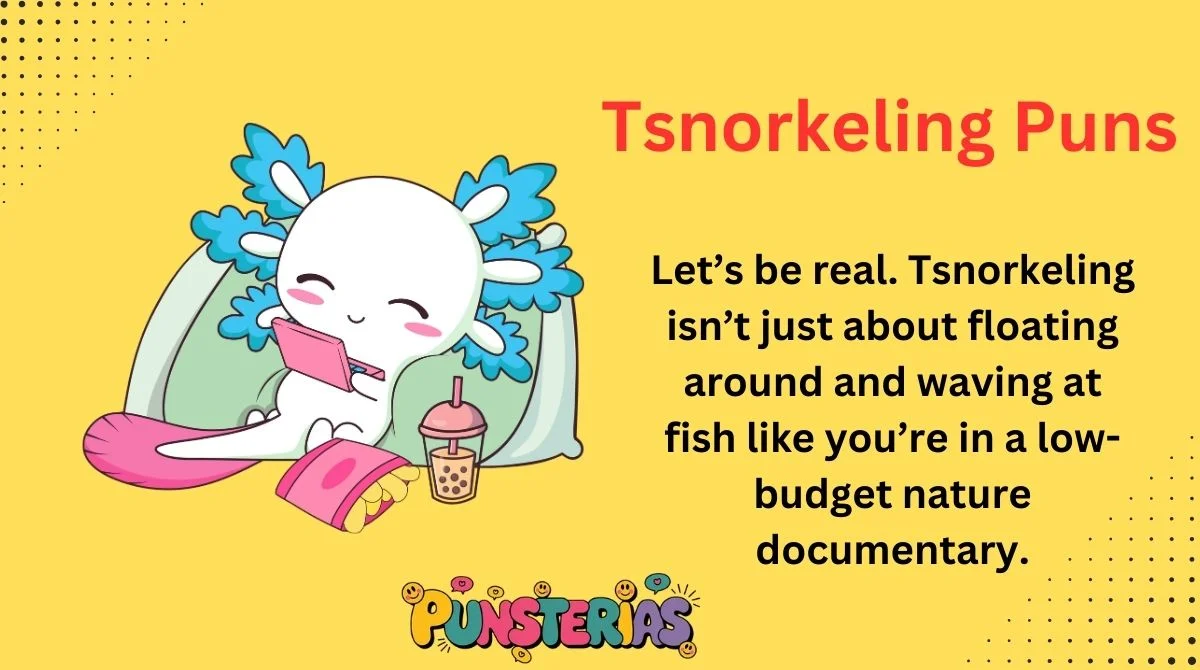 Tsnorkeling Puns